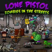 Einsame Pistole : Zombies In Den Straßen